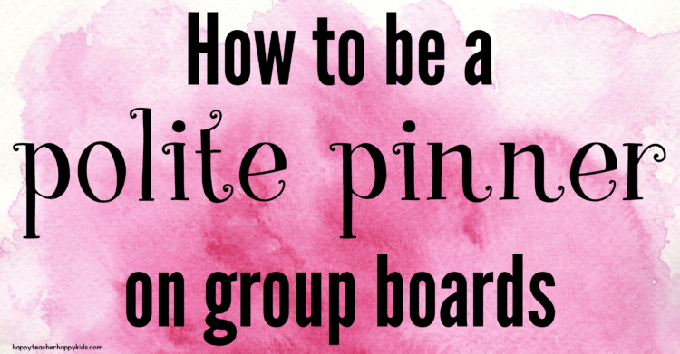 Simple Ways to Pin Politely & Effectively to Collaborative Pinterest Boards