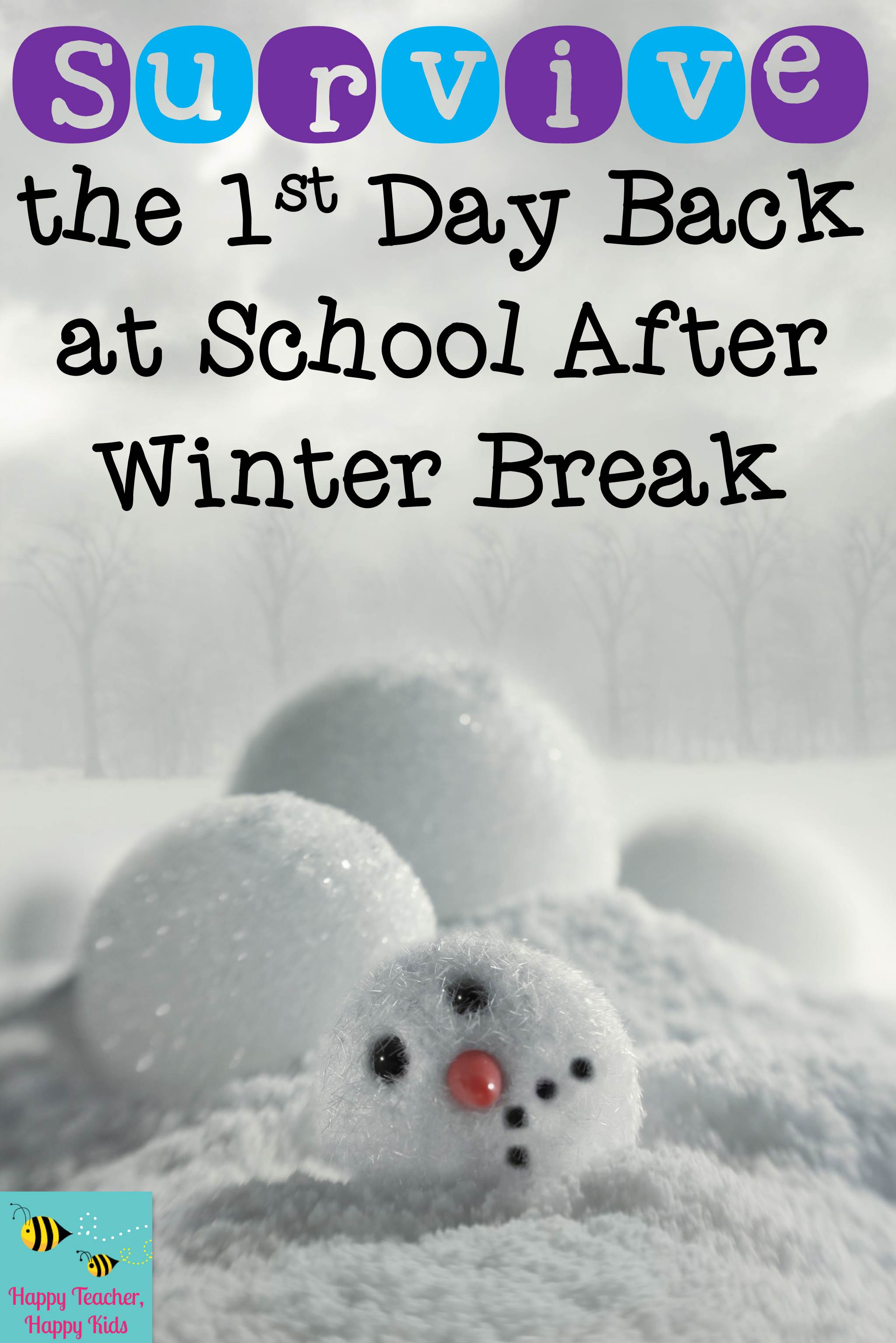 Survive the First Day Back at School After Winter Break Happy Teacher
