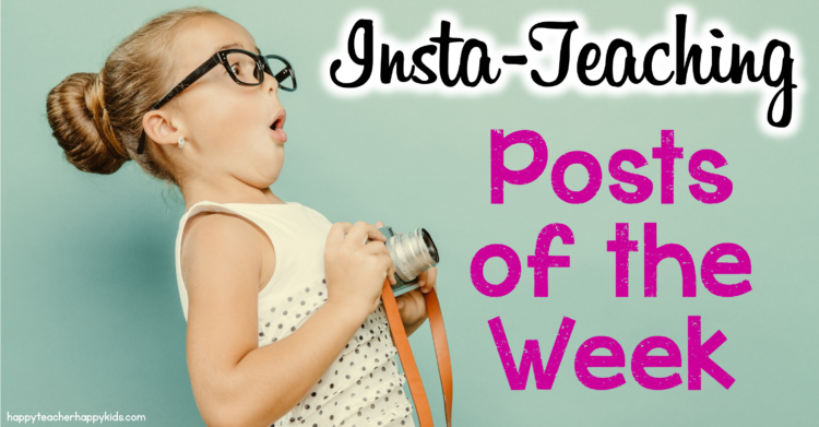 Instagram for Teachers: Insta-Teaching Posts of the Week